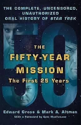 FiftyYear Mission The Complete Uncensored Unauthorized Oral H