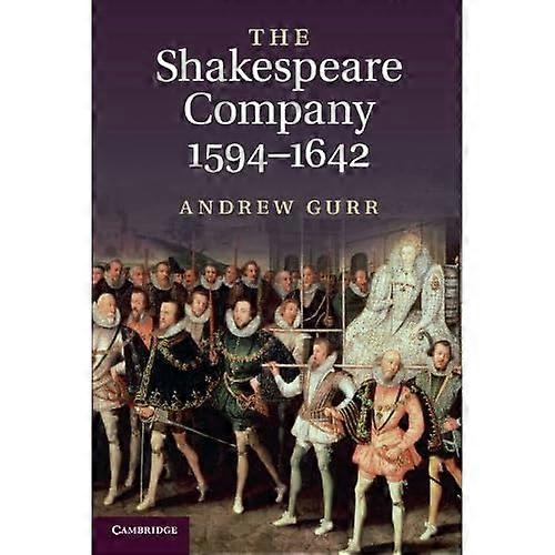 De Shakespeare Compagnie, 1594-1642