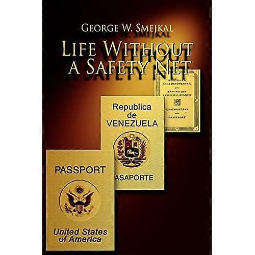 Life Without a Safety Net