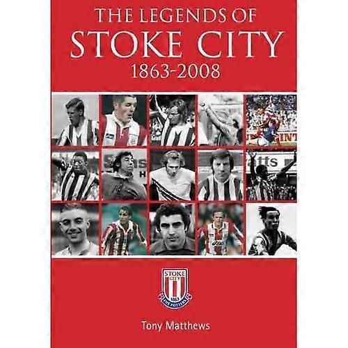 De legendes van Stoke City 1863-2008