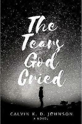 The Tears God Cried