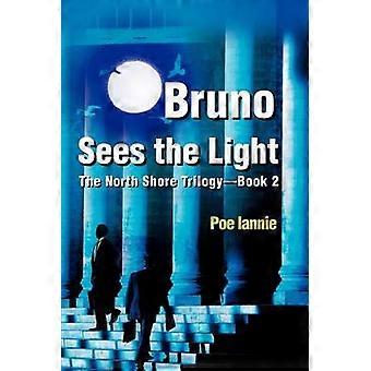 Bruno Sees the Light The North Shore TrilogyBook 2