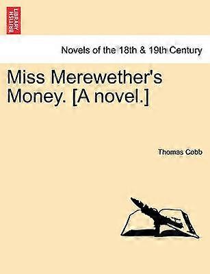 Miss Merewether's Money A novel