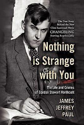 Nothing is Strange with You