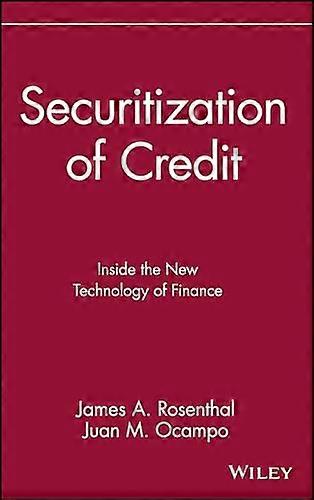 Securitization of Credit: Inside the New Technology of Finance
