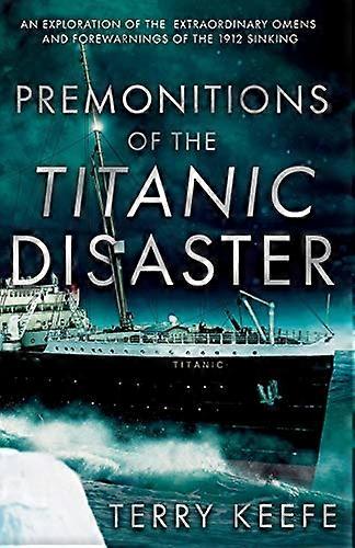 Vorahnungen der Titanic-Katastrophe