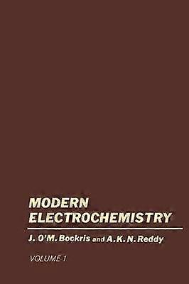 Volume 1 Modern Electrochemistry