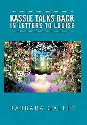 Kassie Talks Back in Letters to Louise