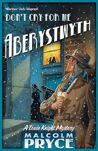 Dont Cry for Me Aberystwyth