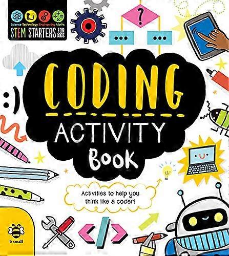 Coding Activity Book Activities to Help You Think Like a Coder