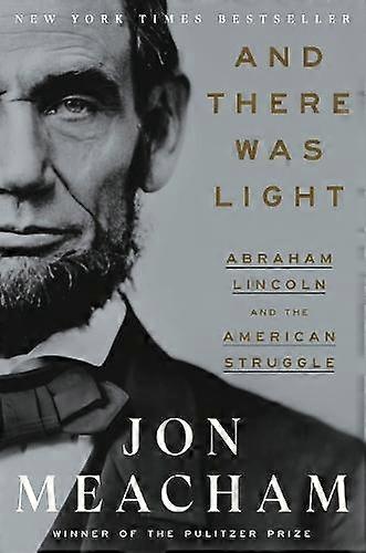 And There Was Light by Jon Meacham Hardback Book