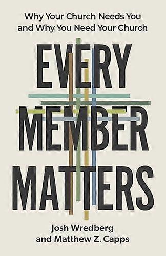 Every Member Matters by Matthew Z. Capps Paperback Book