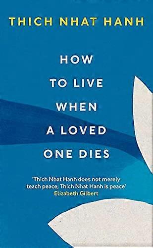 How To Live When A Loved One Dies