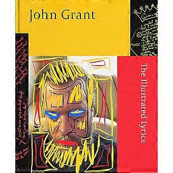 John Grant: De geïllustreerde teksten
