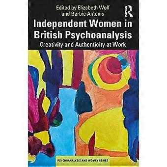 Les femmes indépendantes dans la psychanalyse britannique : créativité et authenticité au travail (série Psychoanalysis and Women)