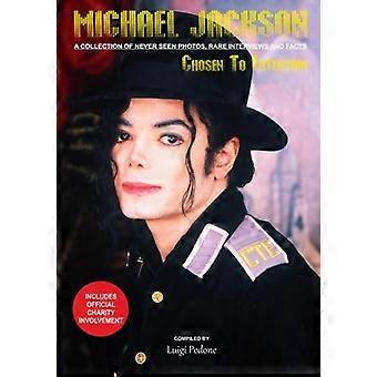 Michael Jackson - Scelto per intrattenere: una raccolta di foto mai viste, interviste rare e fatti