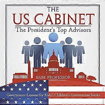 Det amerikanske kabinettet: Presidentens topprådgivere - Regjeringsleksjoner for barn - Children's Government Books