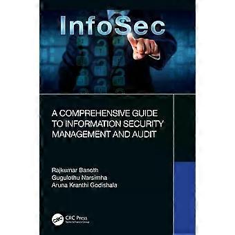 A Comprehensive Guide To Information Security Management And Audit - Rajkumar Banoth