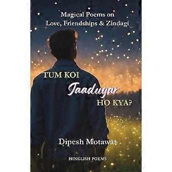 Tum Koi Jaadugar Ho Kya? Hinglish Poems