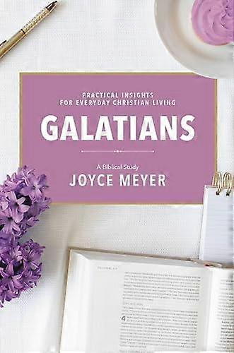 Galatians A Biblical Study - Joyce Meyer