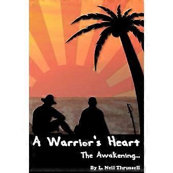 A warrior's heart the awakening