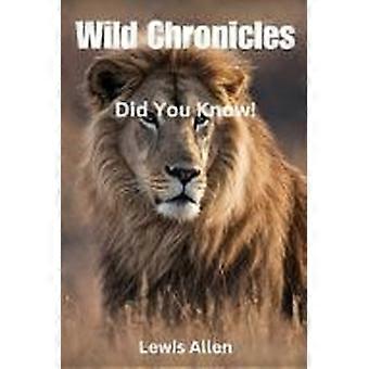 Wild chronicles did you know