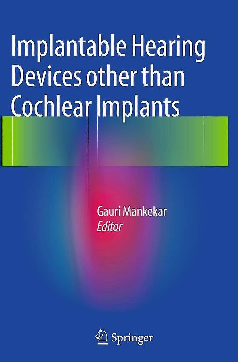 Implantable hearing devices other than cochlear implants