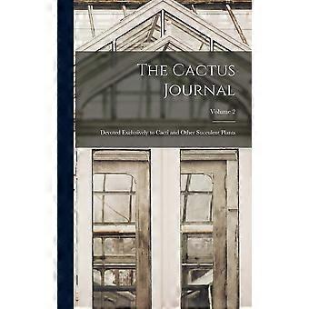 The cactus journal devoted exclusively to cacti and other succulent plants volume 2