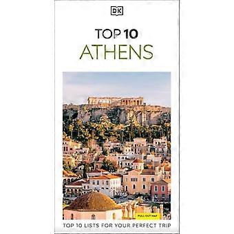 Dk Top 10 Athen: Top 10 lister til din perfekte rejse, plus et foldet kort til al slags vejr