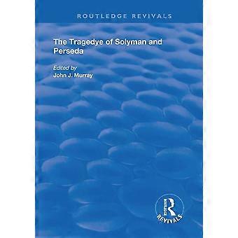 The tragedye of solyman and perseda