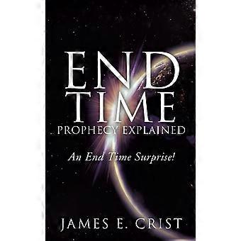 Profecias do Fim dos Tempos Explicadas - James E. E. Crist - Livro em brochura - em inglês