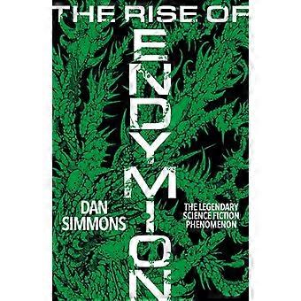 The Rise of Endymion The fourth book in the Hyperion Cantos the legendary science fiction classic