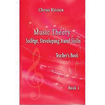 Chrisa Kitsiou Music Theory - Solfge Developing Aural Skills - Teacher's B