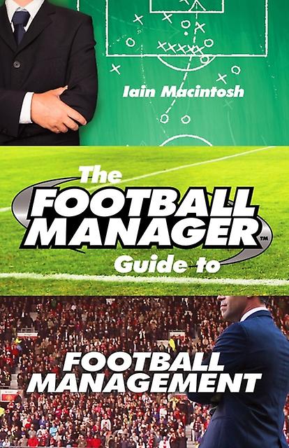 The Football Managers Guide To Football Management by Iain Macintosh Paperback Book