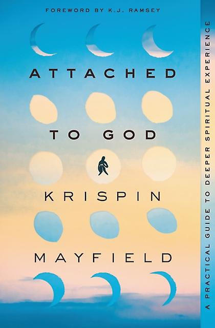 Attached To God by Krispin Mayfield Paperback