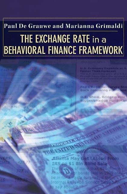 The Exchange Rate In A Behavioral Finance Framework by Marianna Grimaldi Paperback Book