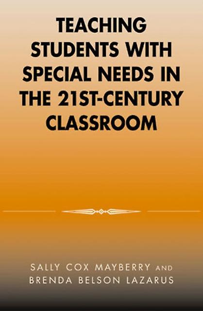 Teaching Students With Special Needs In The 21st Century Classroom by Brenda Belson Lazarus Paperback Book
