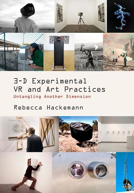 3d Experimental Vr And Art Practices by Rebecca Hackemann Paperback Book