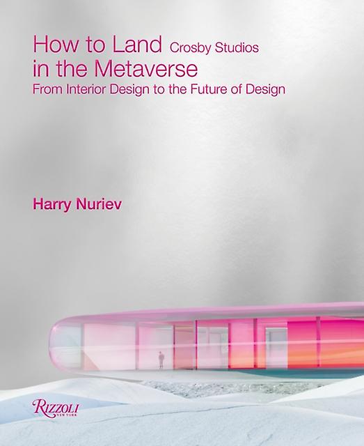 How To Land In The Metaverse by Crosby Studios Hardback Book
