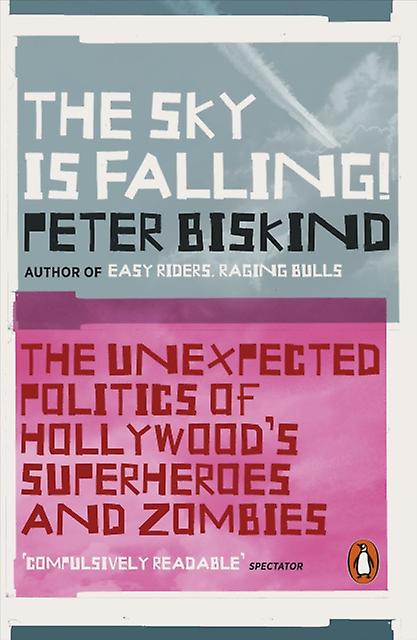 The Sky Is Falling by Peter Biskind Paperback