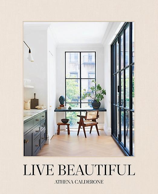 Live Beautiful by Athena Calderone Hardback Book