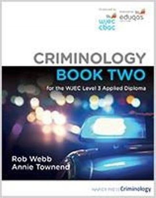 Criminology Book Two For The Wjec Level 3 Applied Diploma by Annie Townend Paperback