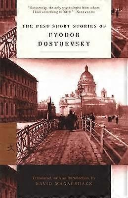 The Best Short Stories of Fyodor Dostoevsky