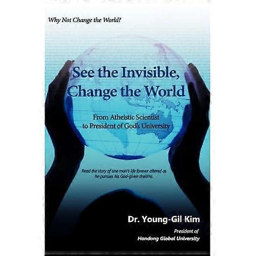 See the Invisible, Change the World