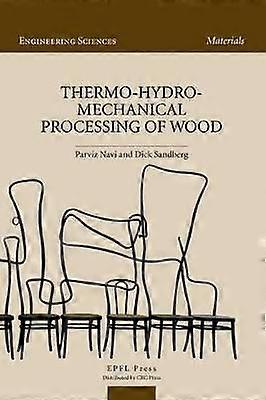 Thermo-Hydro-Mechanical Wood Processing