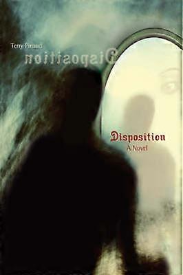 Disposition A Novel