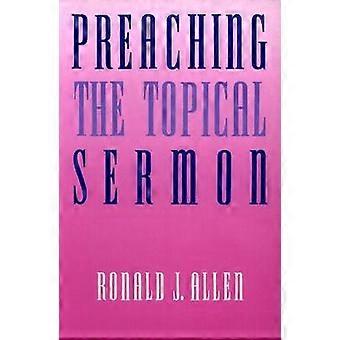 Preaching the Topical Sermon
