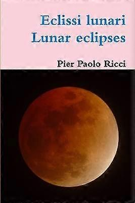 Eclissi Lunari - Eclipse de Lună
