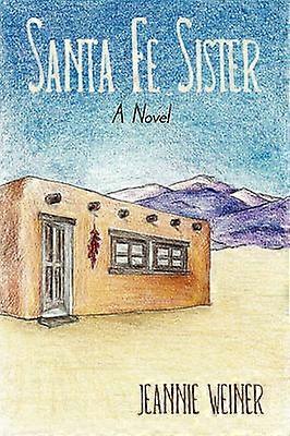 Santa Fe Sister A Novel