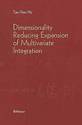 Dimensionality Reducing Expansion of Multivariate Integration